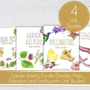 Garden Insects Unit Study Bundle: Pests, Pollinators, Earthworm (Homeschool Printable)